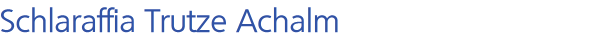 Schlaraffia Trutze Achalm